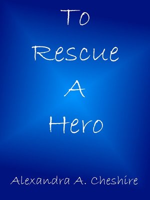 cover image of To Rescue a Hero